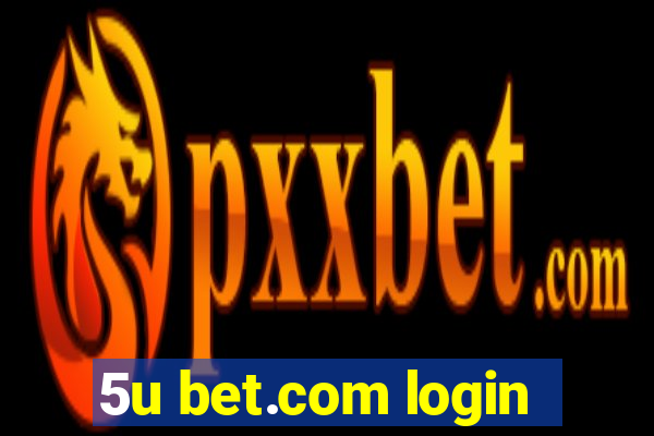 5u bet.com login