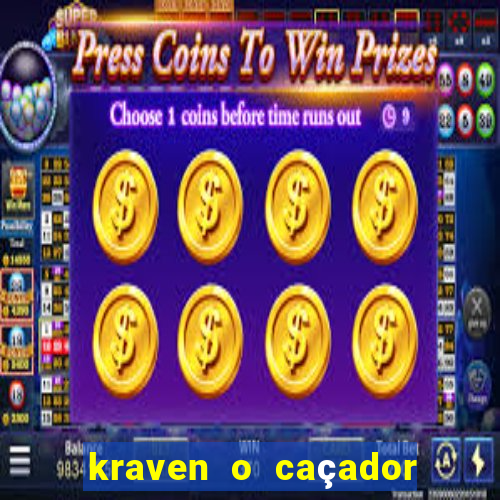 kraven o caçador filme completo dublado