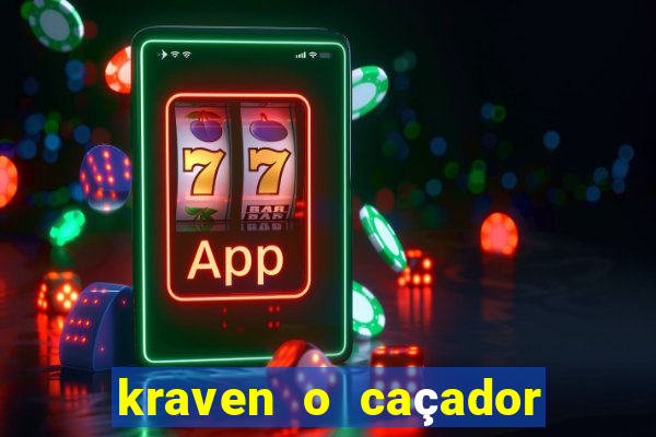 kraven o caçador filme completo dublado