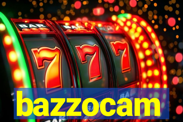 bazzocam