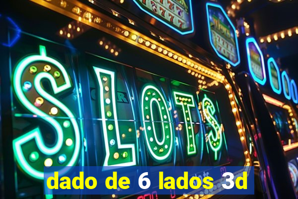 dado de 6 lados 3d