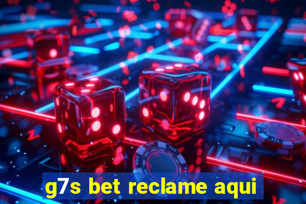 g7s bet reclame aqui