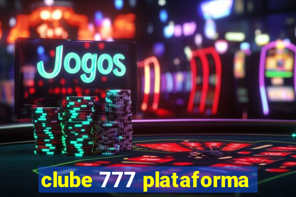 clube 777 plataforma