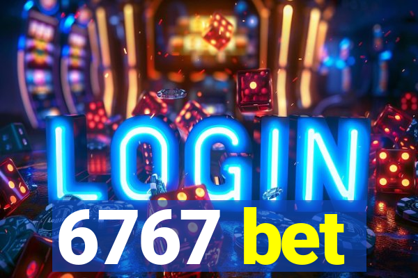 6767 bet