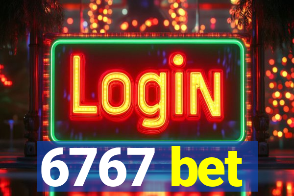 6767 bet