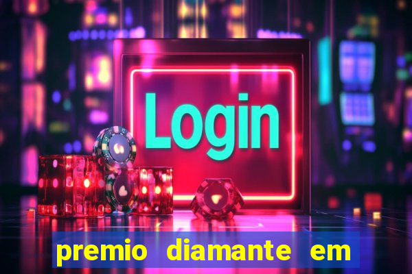 premio diamante em dinheiro blaze