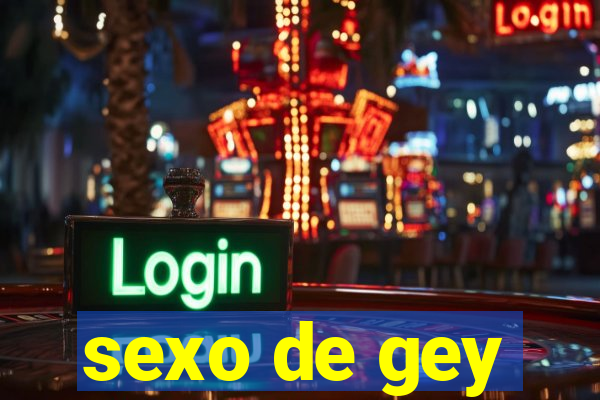sexo de gey