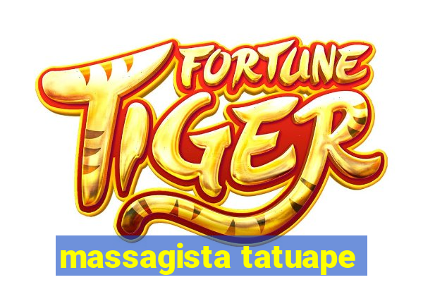 massagista tatuape