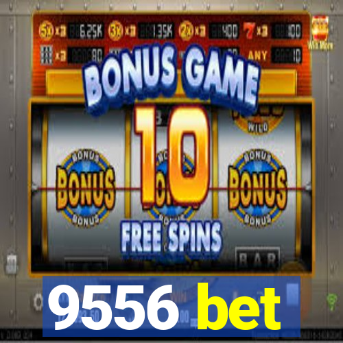 9556 bet