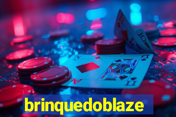 brinquedoblaze
