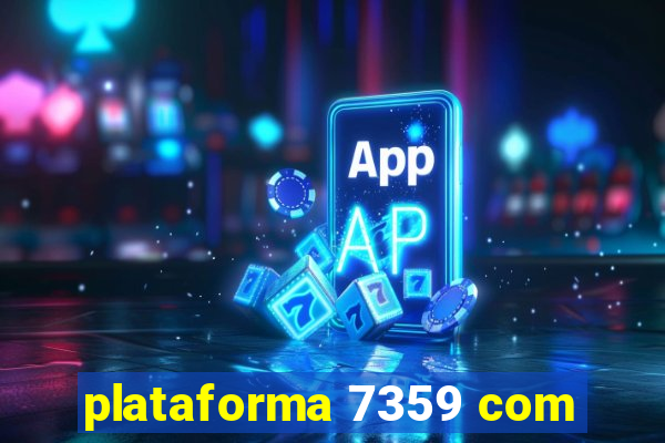 plataforma 7359 com
