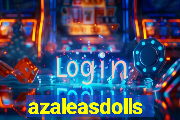 azaleasdolls
