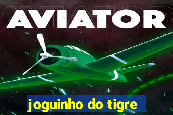 joguinho do tigre