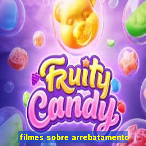 filmes sobre arrebatamento