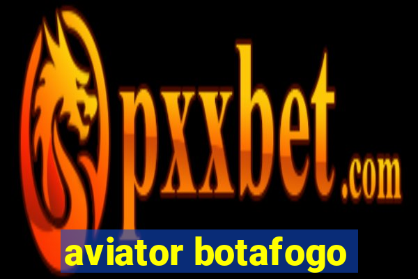 aviator botafogo