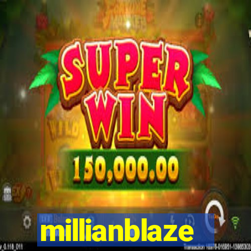 millianblaze