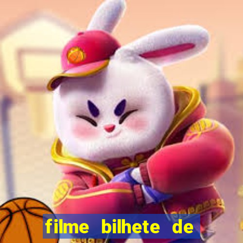 filme bilhete de loteria dublado download