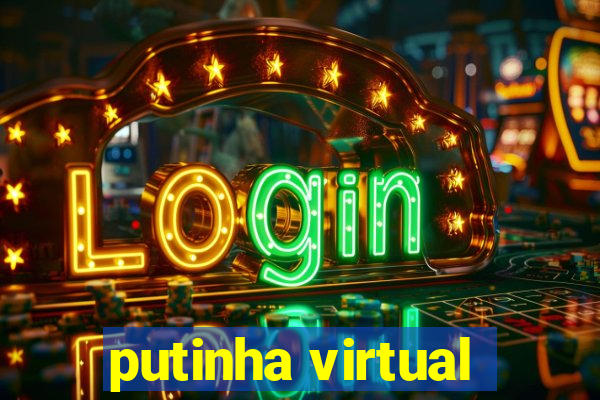 putinha virtual