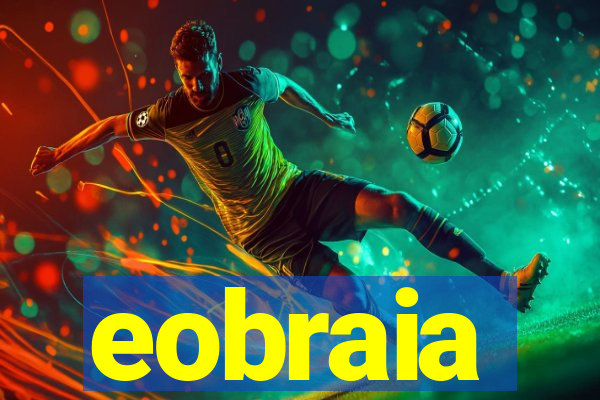 eobraia