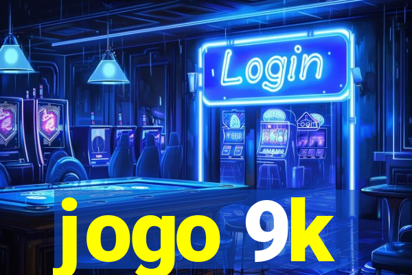 jogo 9k