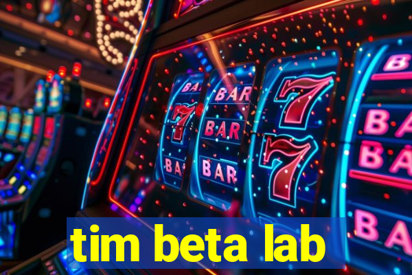 tim beta lab