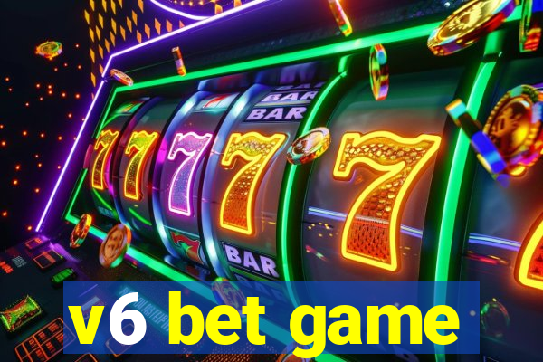 v6 bet game