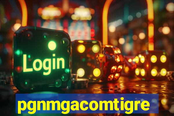 pgnmgacomtigre