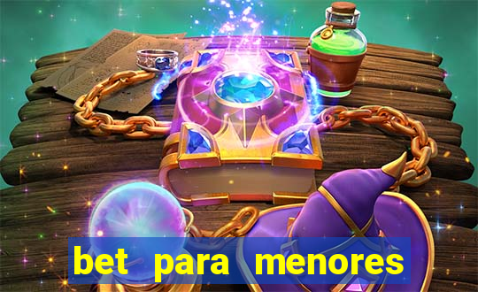 bet para menores de idade