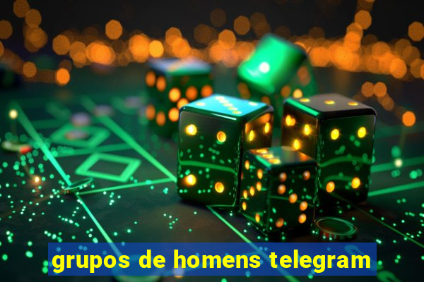 grupos de homens telegram