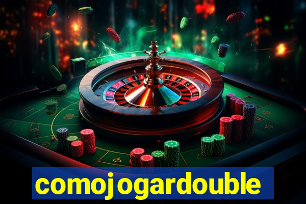 comojogardouble