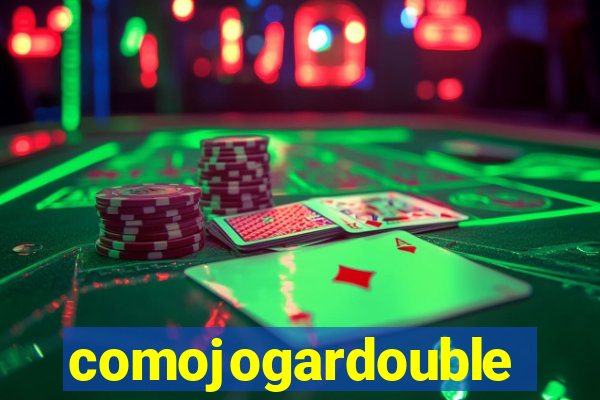 comojogardouble