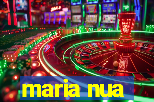 maria nua