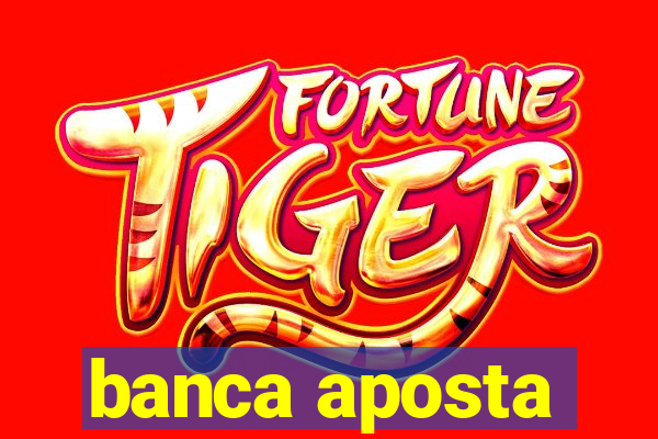 banca aposta