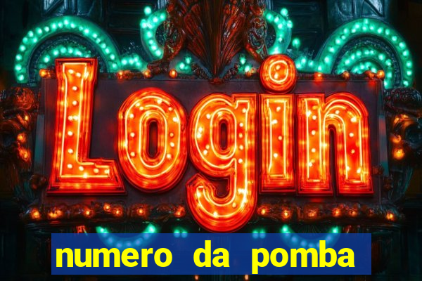 numero da pomba jogo do bicho