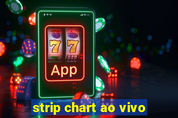 strip chart ao vivo