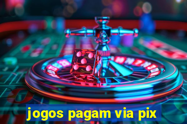jogos pagam via pix
