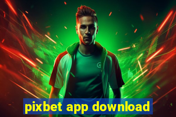 pixbet app download