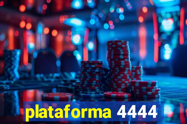 plataforma 4444