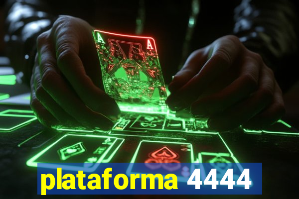 plataforma 4444