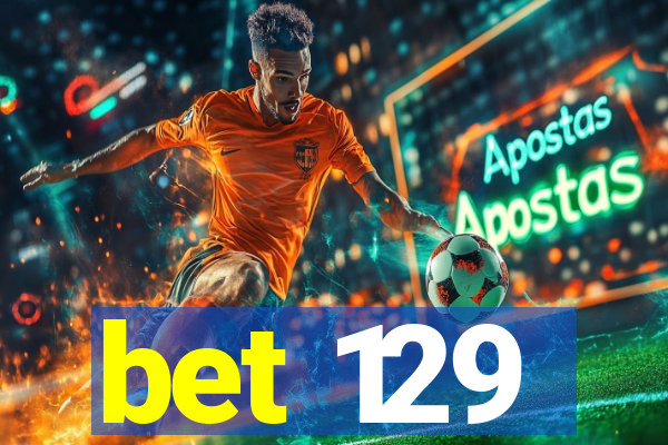 bet 129