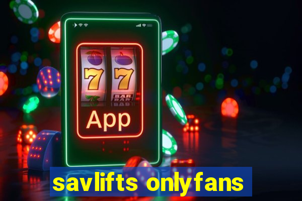 savlifts onlyfans