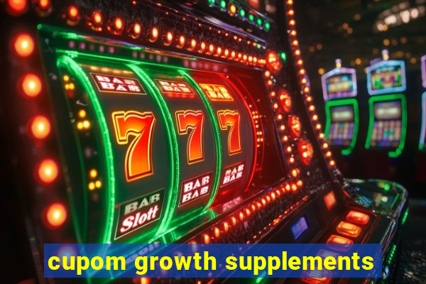 cupom growth supplements