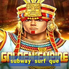 subway surf que ganha dinheiro link