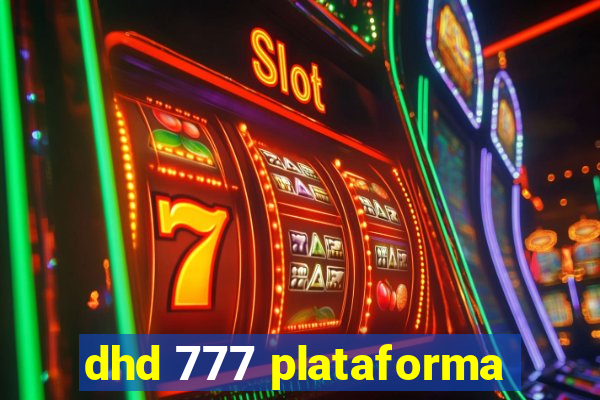 dhd 777 plataforma