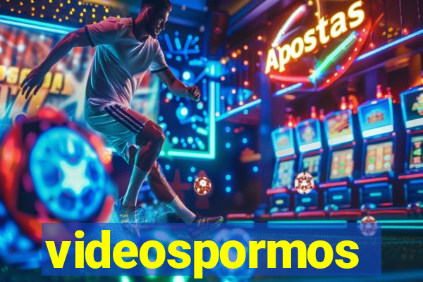 videospormos
