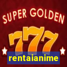 rentaianime