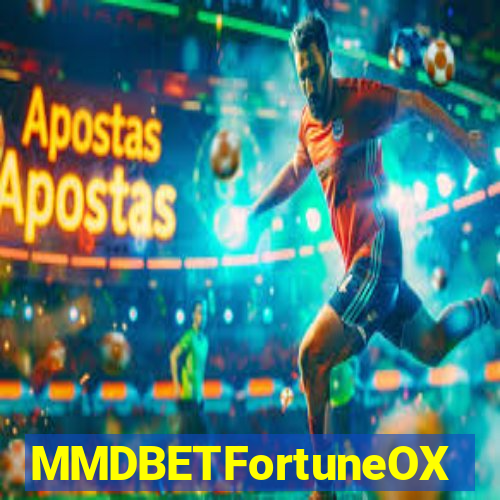 MMDBETFortuneOX