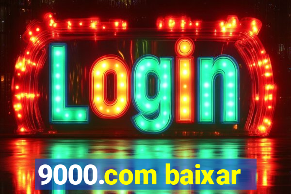 9000.com baixar
