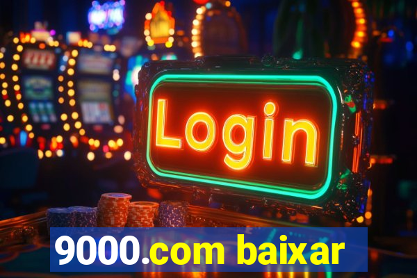 9000.com baixar