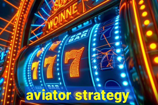 aviator strategy